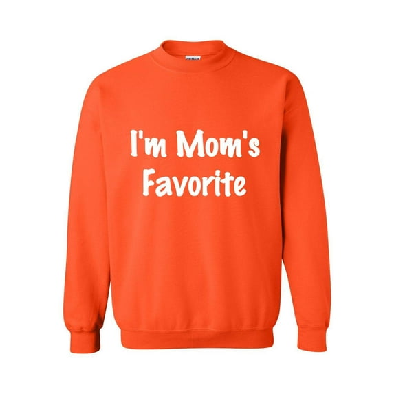Women Sweatshirts and Hoodies - I'm Mom's Favorite