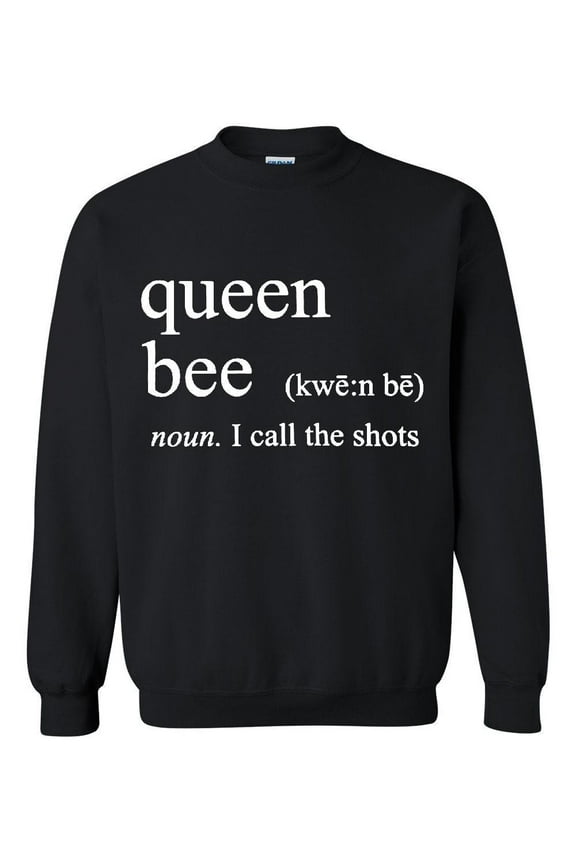 Women Sweatshirts and Hoodies - Queen Bee I Call