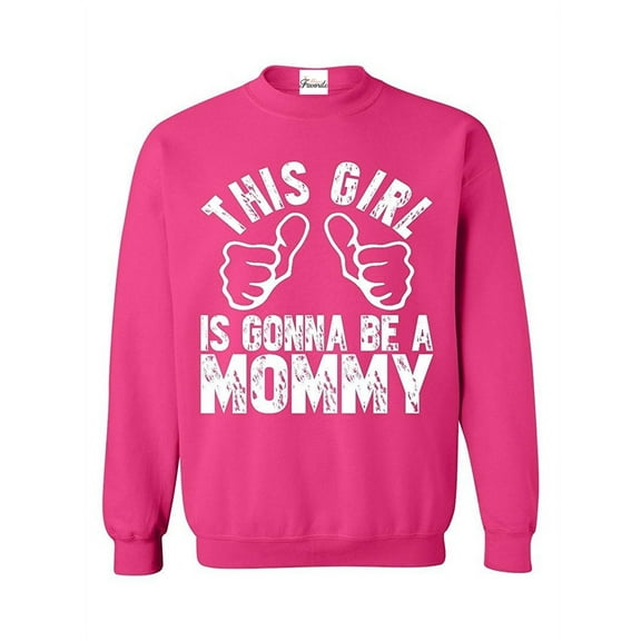 Women Sweatshirts and Hoodies - This Girl is Gonna Be a Mommy
