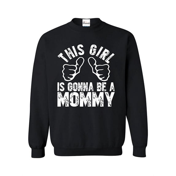Women Sweatshirts and Hoodies - This Girl is Gonna Be a Mommy