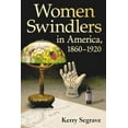 thumbnail image 1 of Women Swindlers in America, 1860-1920, (Paperback), 1 of 1