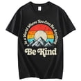thumbnail image 1 of Women T-Shirt Be Kind Kindness Retro In A World Where You Can Be Anything T-Shirt Casual Short Sleeve Round Neck Tops, 1 of 4