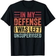 thumbnail image 1 of Women T-Shirt In My Defense I Was Left Unsupervised Vintage Funny Retro T-Shirt Casual Short Sleeve Round Neck Tops, 1 of 4