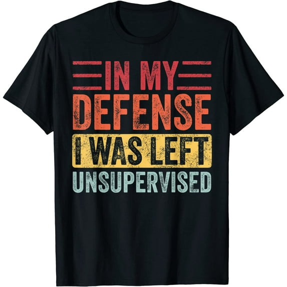 Women T-Shirt In My Defense I Was Left Unsupervised Vintage Funny Retro T-Shirt Casual Short Sleeve Round Neck Tops
