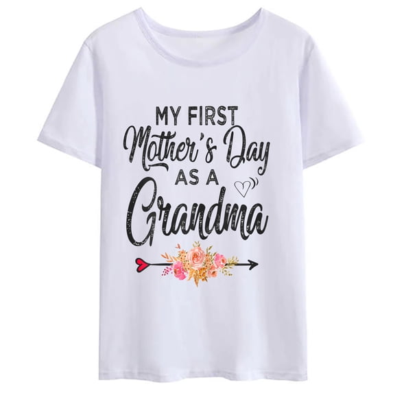 Women T-shirt Mother's Day My first Mother's Day as A Grandma Mothers Day Gift T-Shirt Round Neck Tops