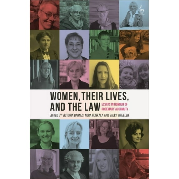 Women, Their Lives, and the Law: Essays in Honour of Rosemary Auchmuty, (Paperback)
