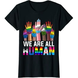 We Are All Human Pride Month Lgbt Gay Flag Ally Gift T Shirt We Are All Human Pride Month Lgbt Gay Flag Ally Gift T Shirt