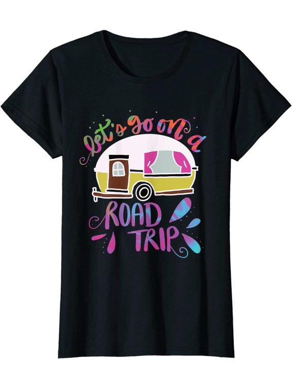 Women Tops Caravan Campers Van Life Let's Go on a Road Trip Camping Casual T-Shirt