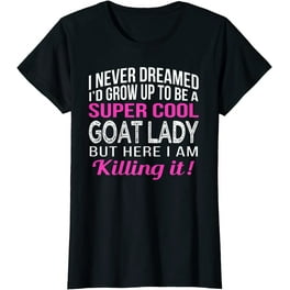 Super Cool Goat Lady Funny Goat Lover Gift T Shirt Super Cool Goat Lady Funny Goat Lover Gift T Shirt