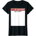 thumbnail image 1 of Women Tops IT´S MY BIRTHDAY SIGN MY SHIRT Short Sleeve T-Shirt, 1 of 3