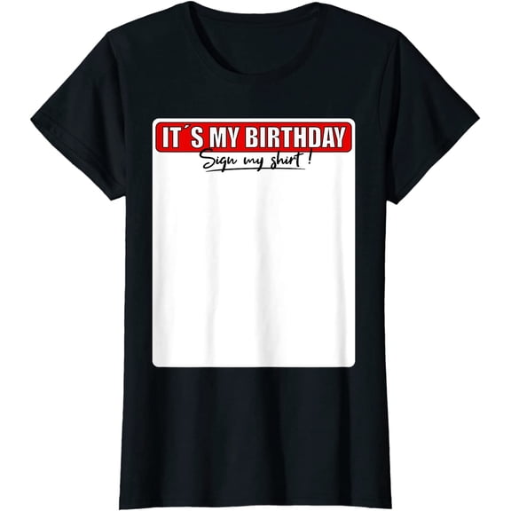 Women Tops IT´S MY BIRTHDAY SIGN MY SHIRT Short Sleeve T-Shirt