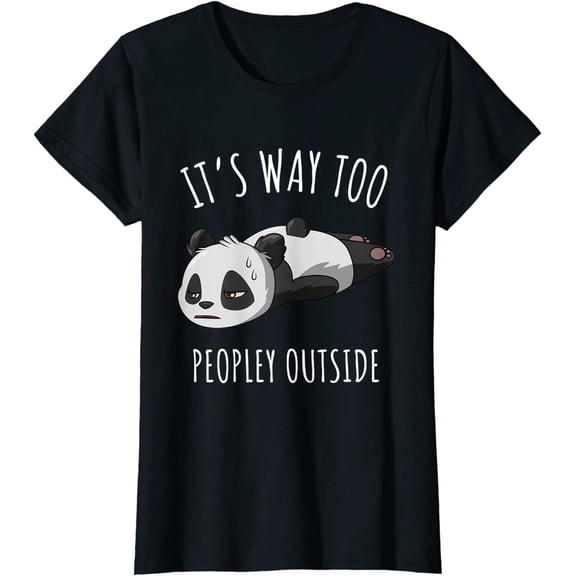 Women Tops It's Way Too Peopley Outside Panda Short Sleeve T-Shirt