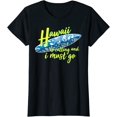 thumbnail image 1 of Women Tops Retro Unique Hawaii Is Calling And I Must Go Gift Short Sleeve T-Shirt, 1 of 3