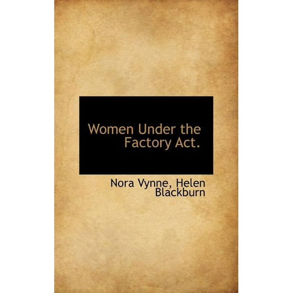 Women Under the Factory ACT. (Hardcover)