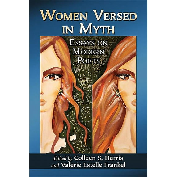 Women Versed in Myth: Essays on Modern Poets, (Paperback)