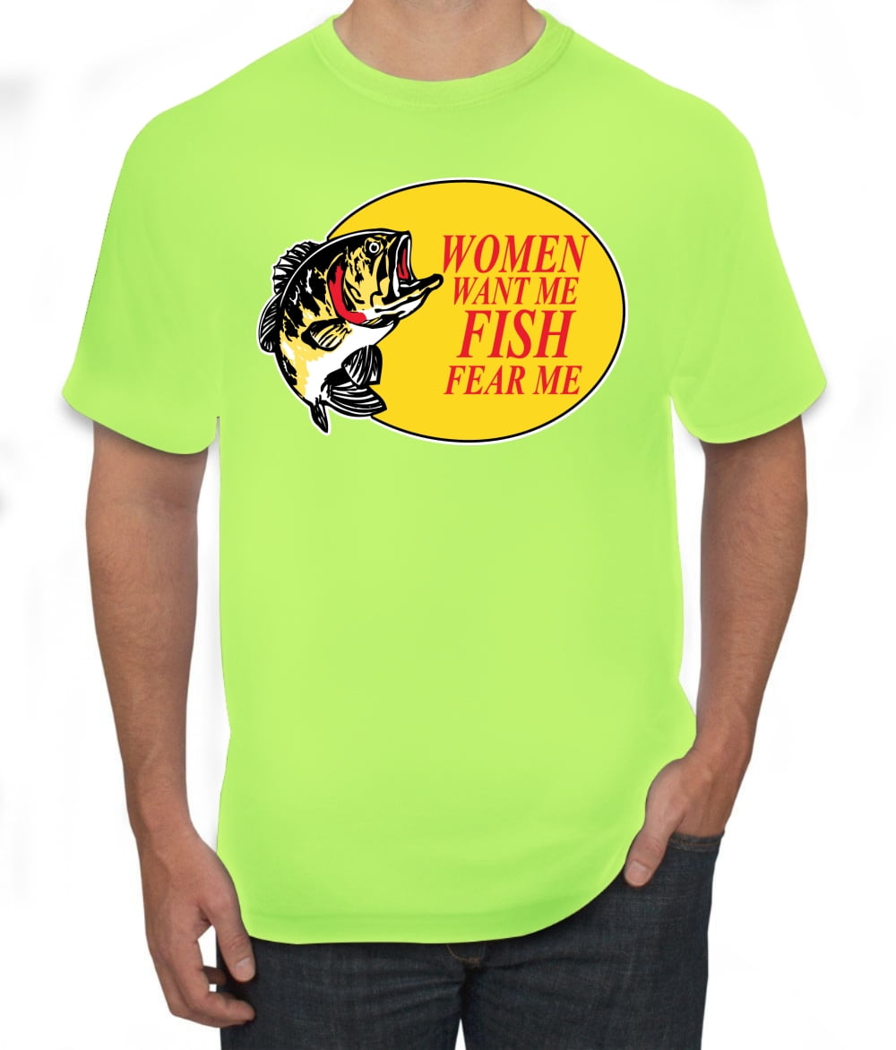 Women Want Me Fish Fear Me Fishing Men's Graphic T-Shirt, Safety Green,  Large