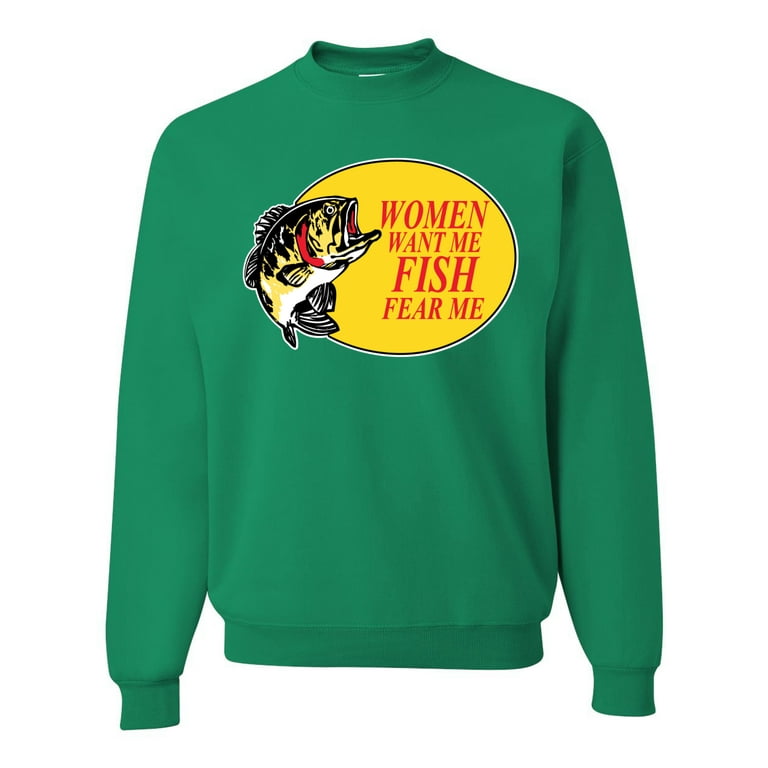 Women Want Me Fish Fear Me Fishing Unisex Crewneck Graphic Sweatshirt,  Kelly, Small 
