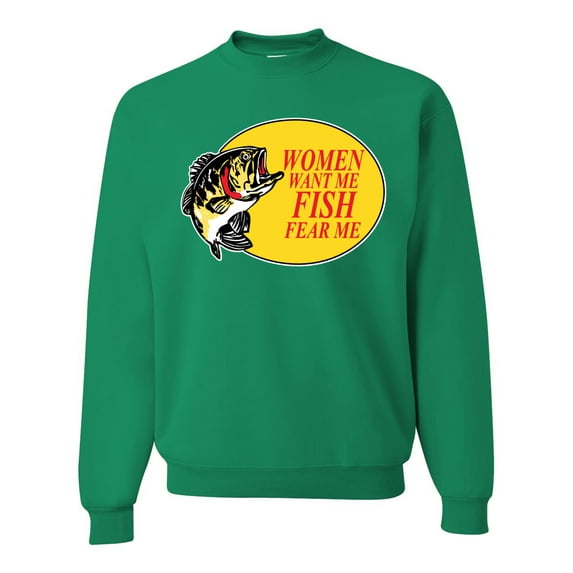 Women Want Me Fish Fear Me Fishing Unisex Crewneck Graphic Sweatshirt, Kelly, X-Large