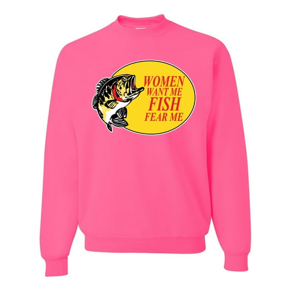 Women Want Me Fish Fear Me Fishing Unisex Crewneck Graphic Sweatshirt, Neon Pink, X-Large