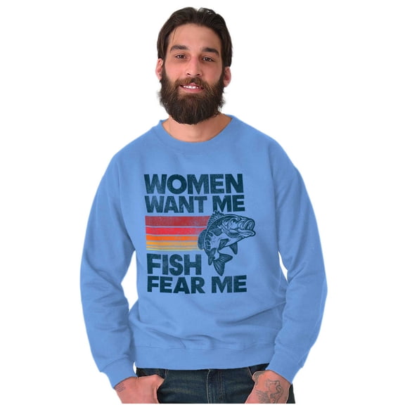 Women Want Me Fish Fear Me Joke Men's Crewneck Sweatshirt Brisco Brands S