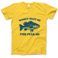 thumbnail image 1 of Women Want Me Fish Fear Me T-Shirt – Funny Fishing Graphic Tee, Humorous Outdoor Shirt for Anglers, Fishermen & Boating Lovers, 1 of 7