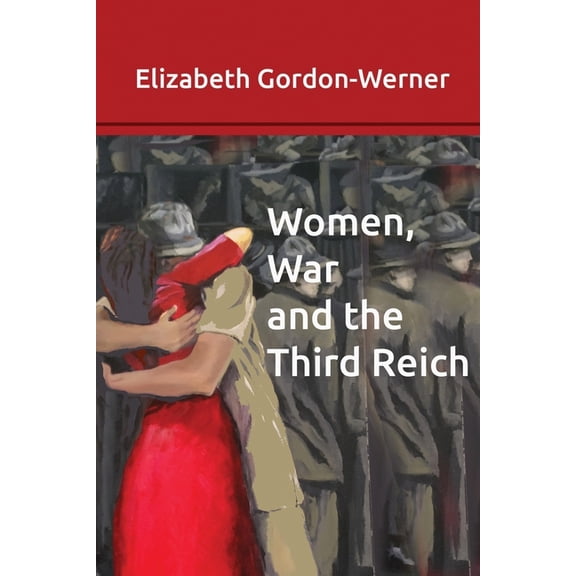 Women, War and the Third Reich (Paperback)