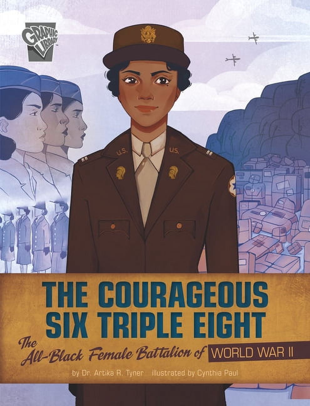 Women Warriors of World War II The Courageous Six Triple Eight: The All-Black Female Battalion of World War II, (Paperback)