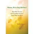 thumbnail image 1 of Pre-Owned Women, We're Only Old Once (Paperback) 1950328260 9781950328260, 1 of 1