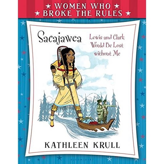 Pre-Owned Women Who Broke the Rules: Sacajawea (Paperback) 0802738001 9780802738004