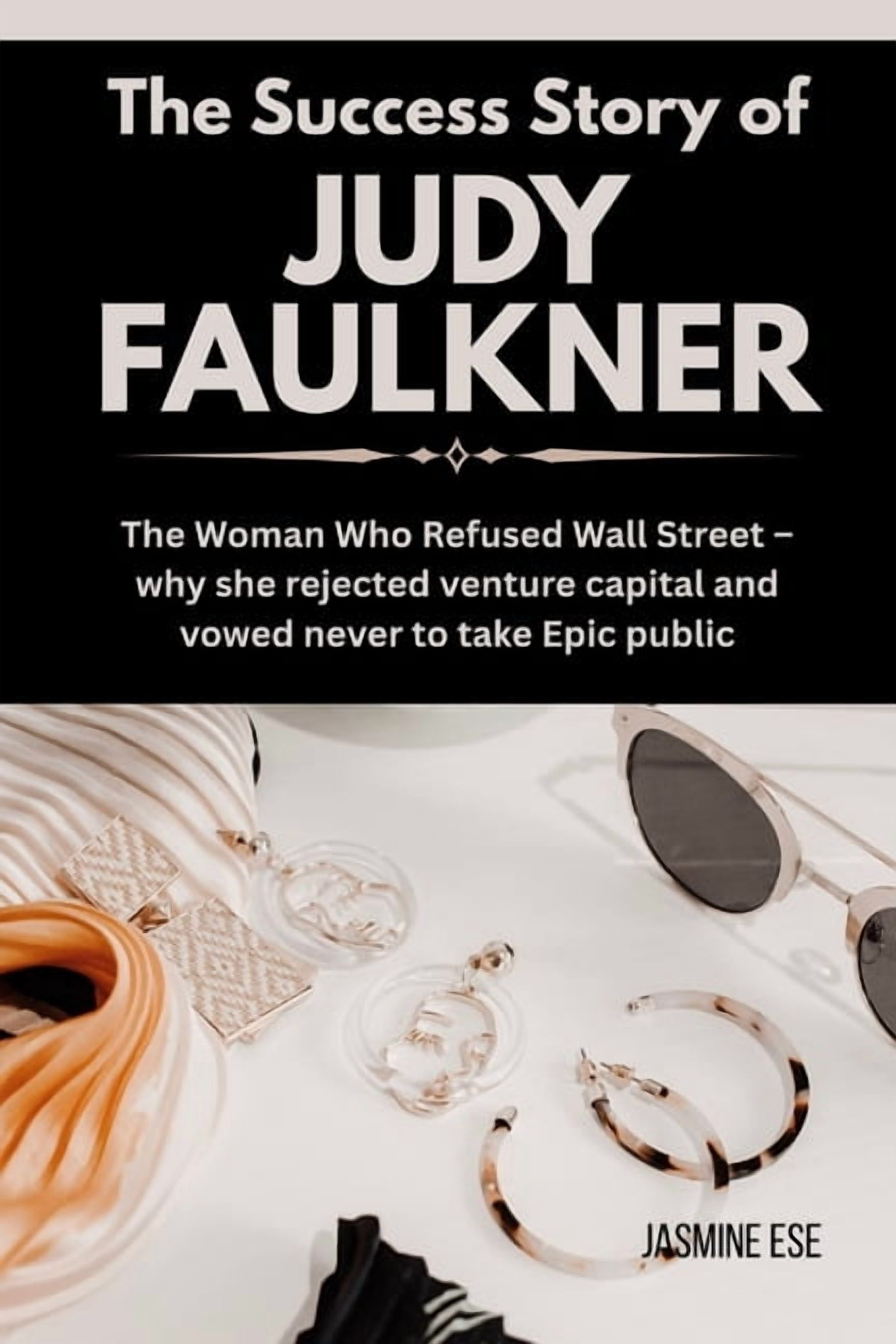 Women Who Changed Business History and T The Success Story of Judy Faulkner, Book 6, (Paperback)