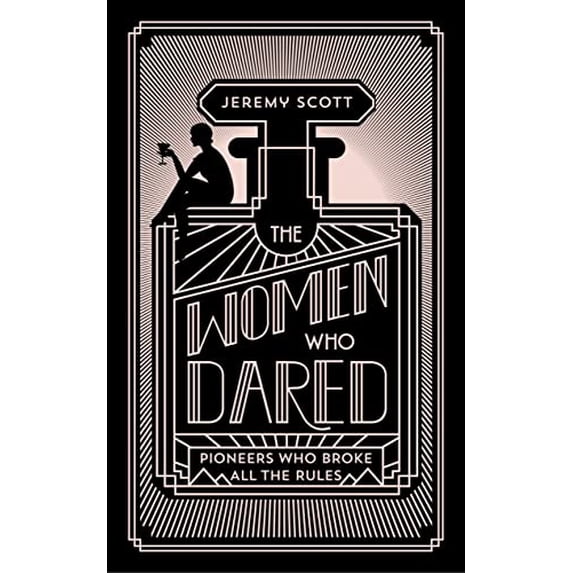 Pre-Owned Women Who Dared: To Break All the Rules (Paperback) 1786071932 9781786071934