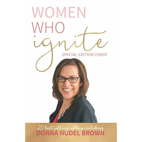 Women Who Ignite- Donna Brown, (Paperback)