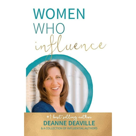 Women Who Influence- Deanne Deaville (Paperback)