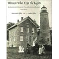 thumbnail image 1 of Pre-Owned Women Who Kept the Lights : An Illustrated History of Female Lighthouse Keepers (Paperback) 9780963641243, 1 of 1