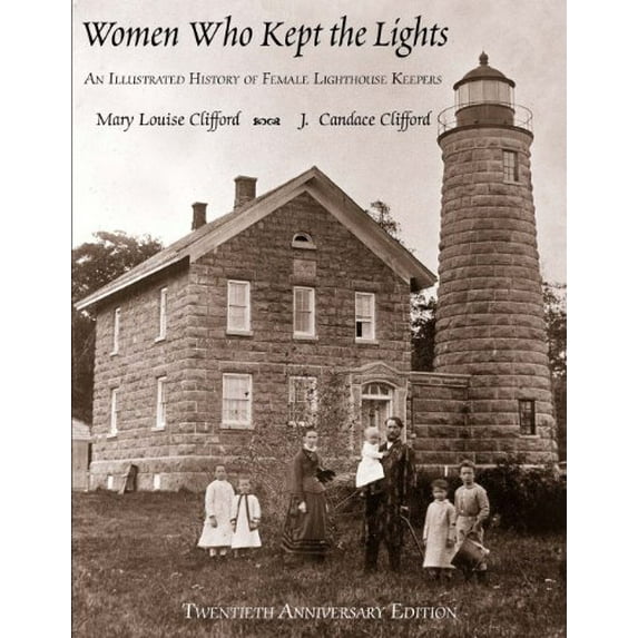 Pre-Owned Women Who Kept the Lights: An Illustrated History of Female Lighthouse Keepers, 3rd Edition Paperback