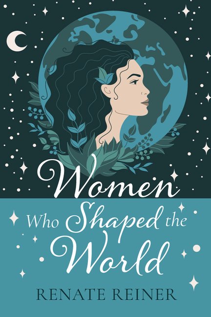 Women Who Shaped the World, (Paperback)
