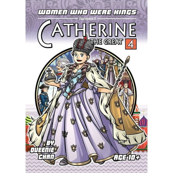 Women Who Were Kings (a Graphic Novel Se Catherine the Great: A Graphic Novel, Book 4, (Paperback)