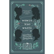 Women Who Wrote Stories and Poems from Audacious Literary Mavens, Paperback
