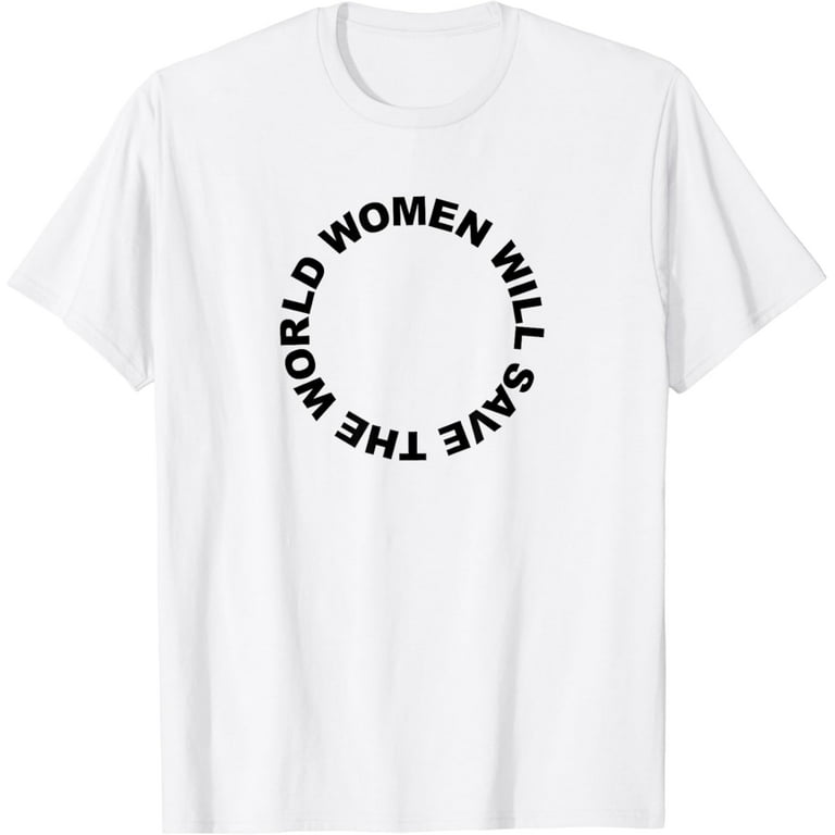 Women Will Save The World Tshirt Female Peace Love Military Women Will Save The World Tshirt Female Peace Love Military