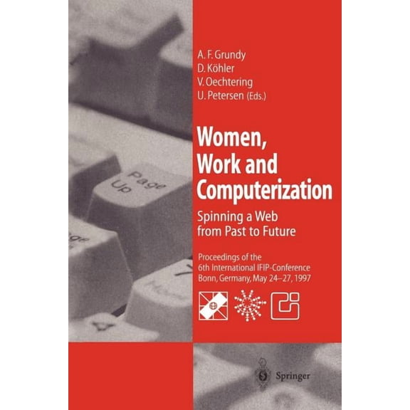 Women, Work and Computerization: Spinning a Web from Past to Future, (Paperback)
