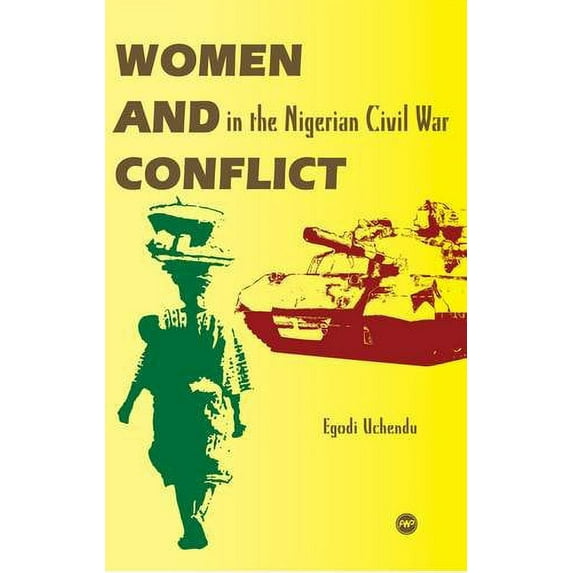 Women and Conflict in the Nigerian Civil War (Paperback)