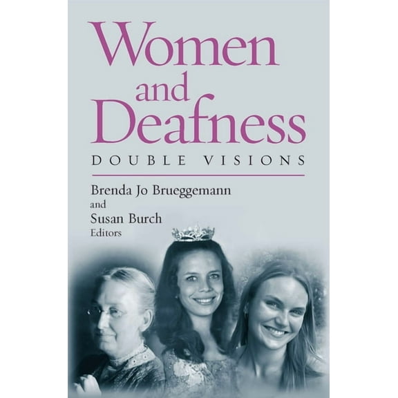 Women and Deafness : Double Visions (Paperback)