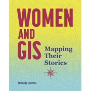Women and GIS Mapping Their Stories, Paperback