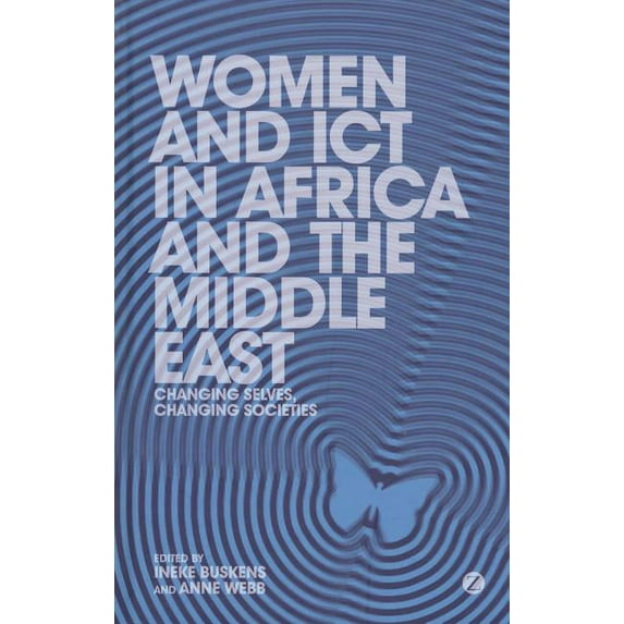 Women and ICT in Africa and the Middle East : Changing Selves, Changing Societies (Paperback)