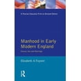 thumbnail image 1 of Women and Men in History Manhood in Early Modern England: Honour, Sex and Marriage, (Paperback), 1 of 1