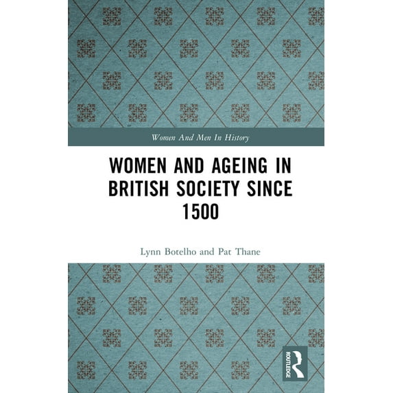 Women and Men in History Women and Ageing in British Society since 1500, (Hardcover)