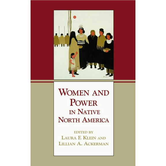 Women and Power in Native North America (Paperback)