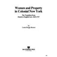 thumbnail image 1 of Pre-Owned Women and Property in Colonial New York : The Transition from Dutch to English Law, 1643-1727 (Paperback) 9780835713924, 1 of 1