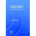 thumbnail image 1 of Women and Psychology: Mothering Babies in Domestic Violence: Beyond Attachment Theory (Hardcover), 1 of 1
