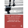 thumbnail image 1 of Women and Psychology The Maternal Experience: Encounters with Ambivalence and Love, (Paperback), 1 of 1